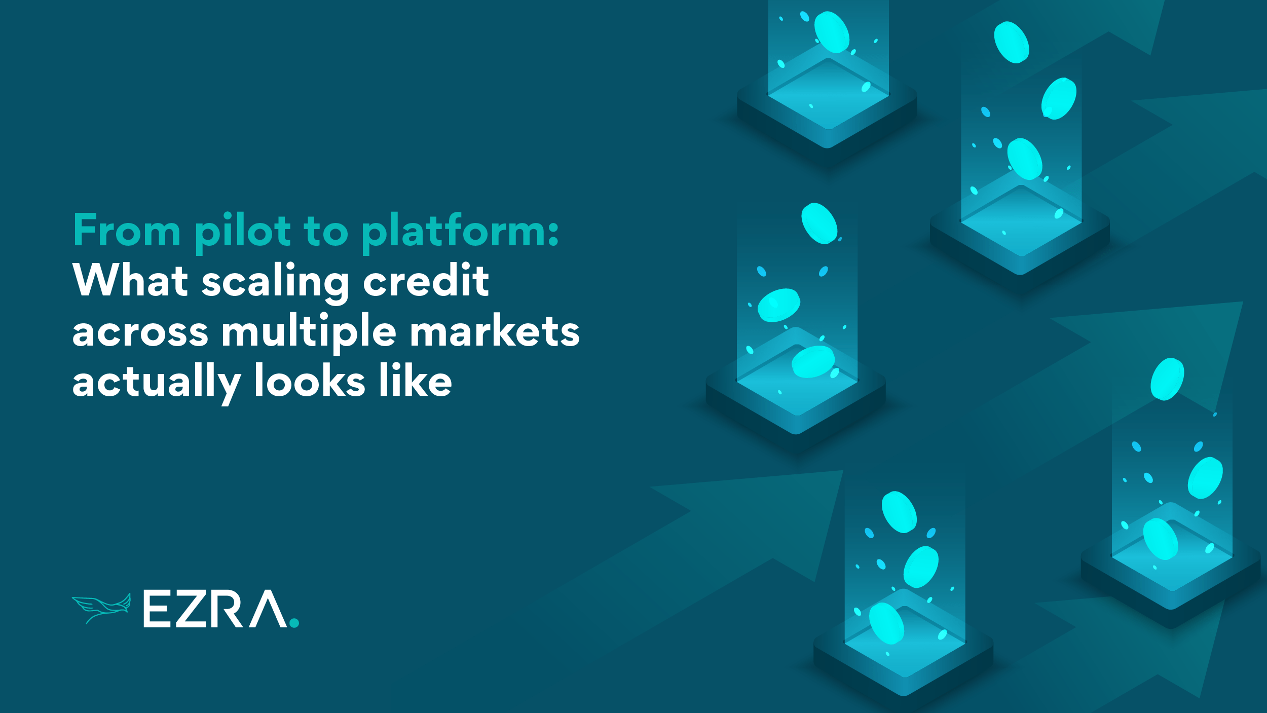 From pilot to platform: What scaling credit across multiple markets actually looks like